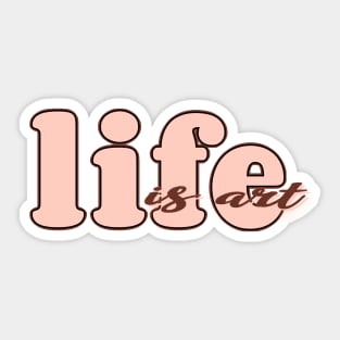 Life is art (red/pink) Sticker